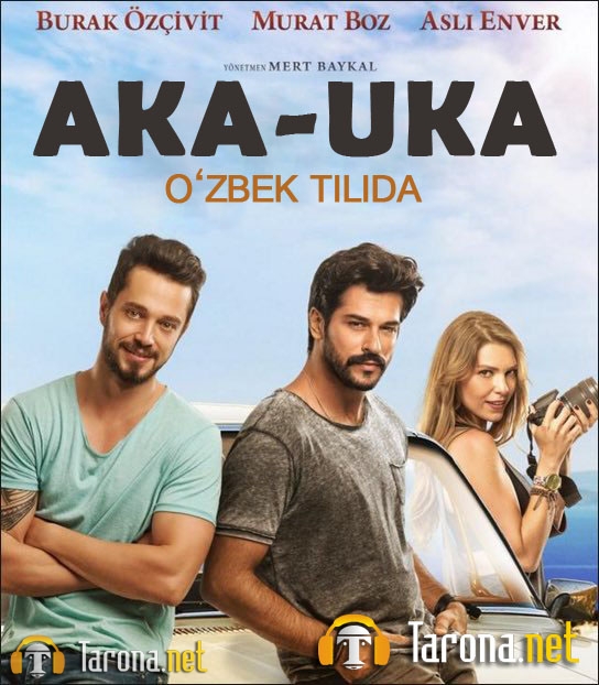 Aka-Uka (Turk Kino, O'Zbek Tilida) - Videoni Ko'Rish, Ko'Chirish.